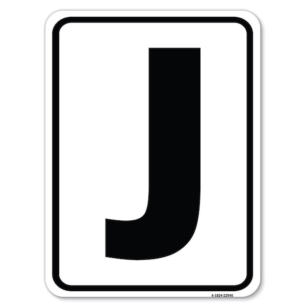Sign with Letter J Heavy-Gauge Aluminum Rust Proof Parking Sign
